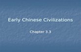 Early Chinese Civilizations Chapter 3.3. Facts China has one of the world’s oldest cultures. China has one of the world’s oldest cultures. It has the.