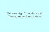 General Ag. Compliance & Chesapeake Bay Update. PA Clean Streams Law & General AG Compliance Prevent discharge of pollutants & water quality impairment.