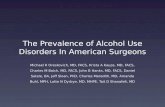 The Prevalence of Alcohol Use Disorders In American Surgeons Michael R Oreskovich, MD, FACS, Krista A Kaups, MD, FACS, Charles M Balch, MD, FACS, John.