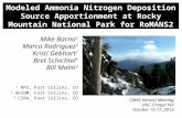Modeled Ammonia Nitrogen Deposition Source Apportionment at Rocky Mountain National Park for RoMANS2 Mike Barna 1 Marco Rodriguez 2 Kristi Gebhart 1 Bret.