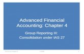 Advanced Financial Accounting: Chapter 4 Group Reporting III: Consolidation under IAS 27 Tan & Lee Chapter 41© 2009.