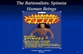 1 The Rationalists: Spinoza Human Beings Soazig Le Bihan - University of Montana.