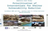 Dominica Case Study: Prioritization of Interventions for Shelter Vulnerability Reduction Caribbean DRM and CCA – Spatial Data to Inform Decision-Making.
