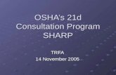 OSHA’s 21d Consultation Program SHARP TRFA 14 November 2005.