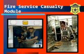 5-1 Fire Service Casualty Module. 5-2 ObjectivesObjectives The participants will be able to: –describe when the Fire Service Casualty Module is to be.