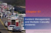 Chapter 47 Incident Management and Multiple-Casualty Incidents.