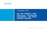 Ask the Vendors: Best Practices, Partnering Strategies, and Other Lessons Learned 3 November 2011 CONFIDENTIAL | .