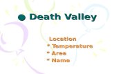 ● Death Valley * Location * Location * Location * Location * Temperature * Temperature * Area * Area * Name * Name.
