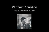 Victor D’Amico May 19, 1904-March 30, 1987. “I wanted to become an artist and only decided to teach when the humanistic impulse flooded my veins. It wasn’t.