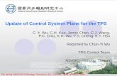 The Spring 2009 EPICS Meeting, Vancouver, B.C., Canada, April 30-May 2, 2009 Update of Control System Plans for the TPS C. Y. Wu, C.H. Kuo, Jenny Chen,