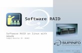 Software RAID on linux with mdadm Campus-Booster ID: 38503  Copyright © SUPINFO. All rights reserved Software RAID.