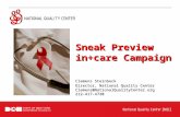 Sneak Preview in+care Campaign Clemens Steinbock Director, National Quality Center Clemens@NationalQualityCenter.org 212-417-4730.