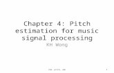 Chapter 4: Pitch estimation for music signal processing KH Wong Ch4. pitch, v4b1.