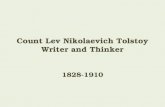 Count Lev Nikolaevich Tolstoy Writer and Thinker 1828-1910.
