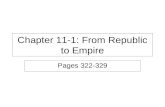 Chapter 11-1: From Republic to Empire Pages 322-329.