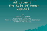 City Growth and Adjustment: The Role of Human Capital by Curtis J. Simon Associate Professor John E. Walker Department of Economics Clemson University.