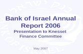 Bank of Israel Annual Report 2006 Presentation to Knesset Finance Committee May 2007.