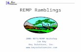 REMP Ramblings 2006 RETS/REMP Workshop Jim Key Key Solutions, Inc. .