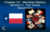 Chapter 13: Manifest Destiny Section 2: The Texas Revolution.