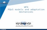 ICT-ADAMANTIUM WP4 PQoS models and adaptation mechanisms.