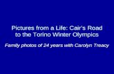 Pictures from a Life: Cair’s Road to the Torino Winter Olympics Family photos of 24 years with Carolyn Treacy.