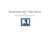 READING MY FEELINGS By Diana Smith and Kathy Hill.