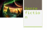 Genre fiction.  – it a type of movies, in which ideas and images are based exclusively on the fictional author of the wonderful world in the image of.