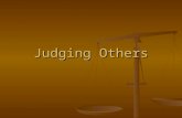 Judging Others. St. Makarious “Christians therefore ought to strive continually, and never to pass judgment on anyone – no, not upon the harlot on the.