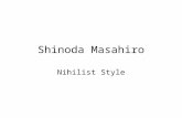 Shinoda Masahiro Nihilist Style. Shinoda Masahiro Born in 1931, entered Waseda University and then Shochiku. Imamura Shohei and Oshima Nagisa were his.