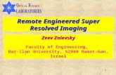 1 Remote Engineered Super Resolved Imaging Zeev Zalevsky Faculty of Engineering, Bar-Ilan University, 52900 Ramat-Gan, Israel.