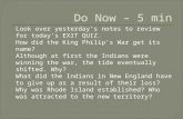 Look over yesterday’s notes to review for today’s EXIT QUIZ.  How did the King Philip’s War get its name?  Although at first the Indians were winning.