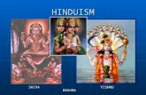 HINDUISM SHIVAVISHNU BRAHMA. Hindu Gods GENESHAKALI Hinduism -1 Video Hinduism-2 Video.