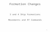 1 Formation Changes 3 and 4 Ship Formations Movements and RT Commands.