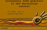 Culturally safe practice in the Australian context A view, not a prescription…