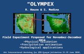“OLYMPEX” Physical validation Precipitation estimation Hydrological applications Field Experiment Proposed for November-December 2014 4th International.