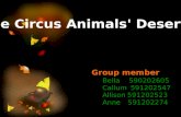 The Animals' Desertion The Circus Animals' Desertion Group member Bella 590202605 Callum 591202547 Allison 591202523 Anne 591202274.