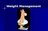 Weight Management. The War on Weight 25% of men and 40% of women are trying to lose weight 25% of men and 40% of women are trying to lose weight Approximately.