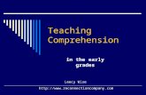 Teaching Comprehension in the early grades Leecy Wise .