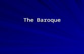 The Baroque. The Baroque in Spain Original from Portuguese: perla barroca misshapen pearl Spain: Catholic Counter-Reformation( art of mystical spirituality)