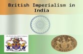 British Imperialism in India. BRITAIN ESTABLISHES DOMINANCE IN INDIA In 1600s, Britain sets up trading posts in India By the mid 1800s – Britain controlled.
