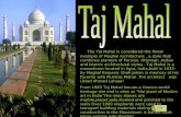 The Taj Mahal is considered the finest exemple of Mughal Architecture, a style that combines element of Persian, Ottoman,Indian and Islamic architectural.