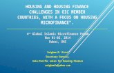 HOUSING AND HOUSING FINANCE CHALLENGES IN OIC MEMBER COUNTRIES, WITH A FOCUS ON HOUSING MICROFINANCE". Zaigham M. Rizvi Secretary General, Asia-Pacific.