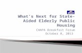 CHAPA Breakfast Forum October 8, 2013.  Overview of Public Housing in MA  Ch.667 Program for Elderly & Special Needs Residents ◦ Operations ◦ Portfolio.