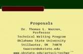 1/28 Proposals Dr. Thomas L. Warren, Professor Technical Writing Program Oklahoma State University Stillwater, OK 74078 twarren@okstate.edu .