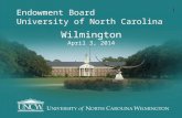 Endowment Board University of North Carolina Wilmington April 3, 2014 1.