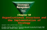 Chapter 10 Organizational Structure and the Implementation of Strategy Copyright © 1999 by Harcourt Brace & Company All rights reserved. Requests for permission.