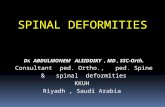 SPINAL DEFORMITIES Dr. ABDULMONEM ALSIDDIKY, MD, SSC-Orth. Consultant ped. Ortho., ped. Spine & spinal deformities KKUH Riyadh, Saudi Arabia.