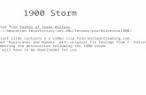 1900 Storm Adapted from Portal of Texas History. . The last slide contains a a video clip.