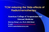 TCM reducing the Side-effects of Radio/chemotherapy American College of Acupuncture and Oriental Medicine Baisong Zhong L.Ac, Ph.D, MD(China) E-mail: Painandacupuncture@yahoo.comPainandacupuncture@yahoo.com.