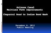December 6, 2012 Public Meeting. AZ Canal Multiuse Path  Construct a 10-foot concrete path along one side of the Arizona Canal from Chaparral Road to.